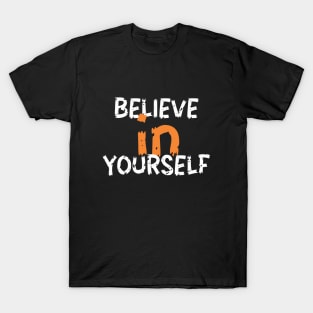 Believe In Yourself T-Shirt